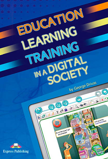 EDUCATION LEARNING TRAINING in a Digital Society