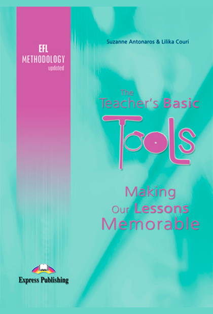 THE TEACHERS BASIC TOOLS - Making Our Lessons Memorable